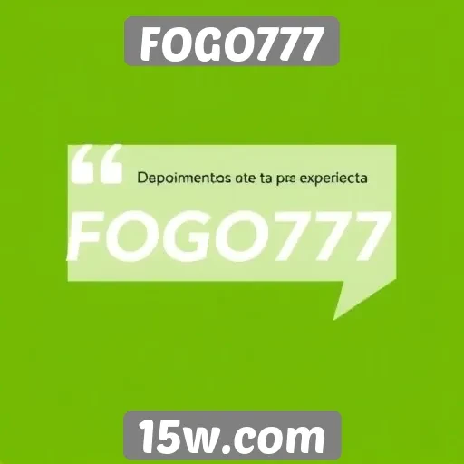 Depoimentos de usuários sobre a experiência no FOGO777